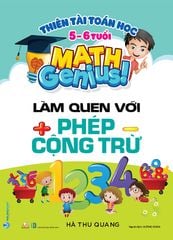 Thiên Tài Toán Học - Làm Quen Với Phép Cộng Trừ (5-6 Tuổi)