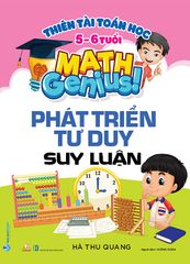 Thiên Tài Toán Học - Phát Triển Tư Duy Suy Luận (5-6 Tuổi)