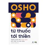 Osho - Từ thuốc tới thiền