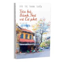 Tàu hủ, bánh, trà và cà phê