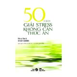 50 Cách Giải Stress Không Cần Thức Ăn