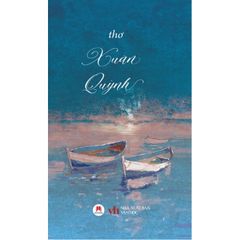 Thơ Xuân Quỳnh (Tái Bản 2024)