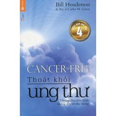 Sách Thoát Khỏi Ung Thư: Hướng Dẫn Chữa Bệnh Không Độc Và Nhẹ Nhàng