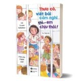 Thưa cô, viết bài cảm nghĩ thì...em chịu thôi!