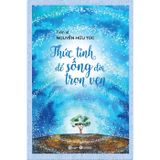 Thức tỉnh để sống đời trọn vẹn