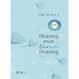 Thương một tình thương (Tản văn)