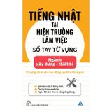 Tiếng Nhật tại hiện trường làm việc - Số tay từ vựng Ngành xây dựng - Thiết bị