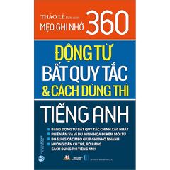 Mẹo ghi nhớ 360 động từ bất quy tắc & cách dùng thì Tiếng Anh