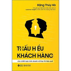 Thấu hiểu khách hàng