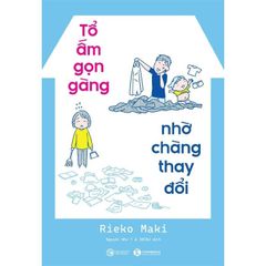Tổ Ấm Gọn Gàng - Nhờ Chàng Thay Đổi