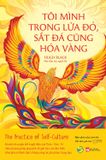 Tôi Mình Trong Lửa Đỏ, Sắt Đá Cũng Hóa Vàng - The Practice Of Self Culture