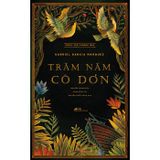 Trăm Năm Cô Đơn (Tái bản 2023)