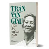 Trần Văn Giàu - Dấu ấn trăm năm