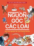 Tri Thức Kinh Điển Bằng Tranh - Nguồn Gốc Các Loài