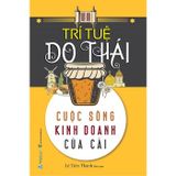 Trí Tuệ Do Thái - Cuộc Sống Kinh Doanh Của Cải
