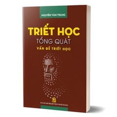 Triết Học Tổng Quát - Vấn Đề Triết Học