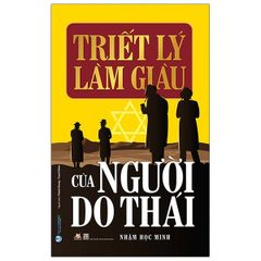 Triết Lý Làm Giàu Của Người Do Thái (Tái Bản)