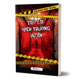 Trở lại hiện trường vụ án