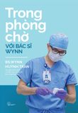 Combo Sách về Y khoa của Bác sĩ Huỳnh Wynn Trần (Bộ 3 Cuốn)