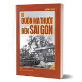 Từ Buôn Ma Thuột đến Sài Gòn