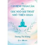 Từ căn bệnh trầm cảm đến giác ngộ giải thoát nhờ thiền quán