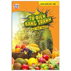 Từ Điển Bằng Tranh - Hoa, Quả, Rau Củ