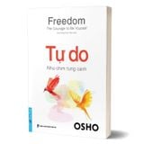 Freedom - The Courage To Be Yourseft - Tự Do - Như Chim Tung Cánh