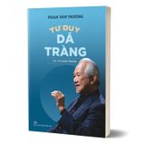 Tư Duy Dã Tràng - Tim Trí Giao Tranh