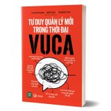 Tư duy quản lý mới trong thời đại Vuca