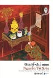 Tủ sách đời người - Gia lễ chỉ nam