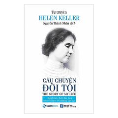 Tự truyện Helen Keller-Câu chuyện đời tôi