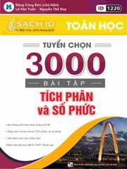 Tuyển chọn 3000 bài Tích phân và số phức