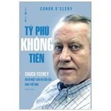 Tỷ Phú Không Tiền - Chuck Feeney Đã Bí Mật Cho Đi Của Cải Như Thế Nào