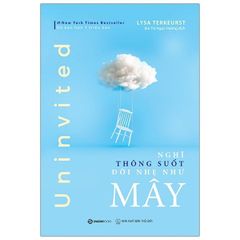 Uninvited: Nghĩ Thông Suốt, Đời Nhẹ Như Mây