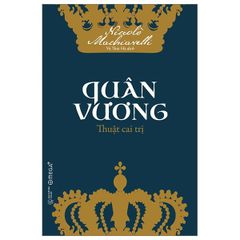 Quân Vương - Thuật Cai Trị (Tái Bản 2023)