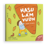 Ehon Những Câu Chuyện Kì Lạ Của Hasu - Hasu Làm Vườn