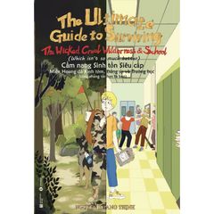 Cẩm Nang Sinh Tồn Siêu Cấp: Miền Hoang Dã Kinh Tởm, Đáng Sợ Và Trường Học (Cũng Chẳng Tốt Hơn Là Bao)