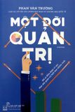 Một Đời Quản Trị (Tái Bản 2019)