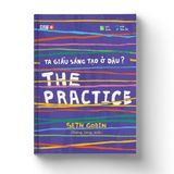 The Practice - Ta Giấu Sáng Tạo Ở Đâu?