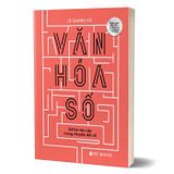 Văn Hoá Số - Gỡ Bỏ Rào Cản Trong Chuyển Đổi Số