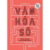 Văn Hoá Số - Gỡ Bỏ Rào Cản Trong Chuyển Đổi Số