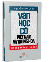 Văn học cổ Việt Nam và Trung Hoa những hướng tiếp cận