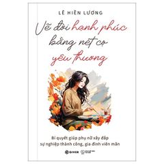 Vẽ đời hạnh phúc bằng nét cọ yêu thương