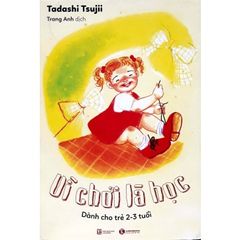 Sách Vì Chơi Là Học - Dành Cho Trẻ 2 - 3 Tuổi