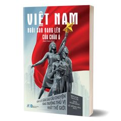 Việt Nam: ngôi sao đang lên của Châu Á