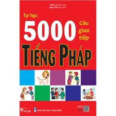 Tự học 5000 câu giao tiếp tiếng Pháp