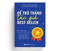 Để Trở Thành Tác Giả Best Seller - Biến Chuyên Môn Thành Cuốn Sách Để Đời