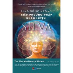 Bùng Nổ Bộ Não Với Siêu Phương Pháp Huấn Luyện Silva (Tái bản 2025)