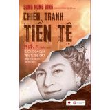 Chiến tranh tiền tệ phần 5 - Tương lai của tiền tệ thế giới (Tái bản 2025)
