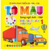 Tô Màu Phát Triển IQ- EQ - CQ Ô Tô - Tàu Thuyền - Máy Bay - Song ngữ Anh - Việt (Cuốn lẻ)